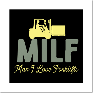 MILF Man I Love Forklifts Posters and Art